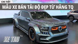 XETAU TV |  Những mẫu xe bán tải độ đẹp từ Trung Quốc: Saic Maxus T90 và Greatwall Poer Supercar