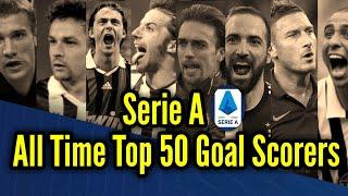 Serie A All Time Top 50 Goal Scorers | Daftar Top skor Serie A sepanjang sejarah.