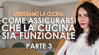 ARREDIAMO LA CUCINA PT.3 Come assicurarsi che la CUCINA sia FUNZIONALE. Il triangolo operativo.