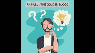 RH NULL ; The Golden Blood Group #shorts