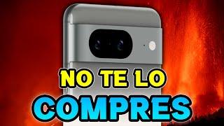 No te COMPRES un Pixel 8 !