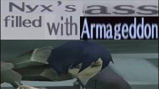 When you use Armageddon on Nyx (Persona 3 ProZD) (spoilers)