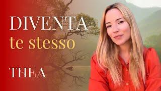 Diventa te stesso | Thea Crudi