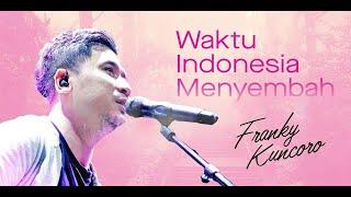 WAKTU INDONESIA MENYEMBAH 8 Feb 2022 - Franky Kuncoro