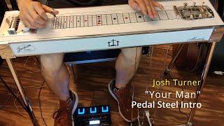 "Your Man" by Josh Turner - Pedal Steel Intro