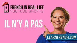 French in Real Life: Il n'y a pas #Shorts