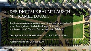 Der digitale Raumplausch mit Kamel Louafi