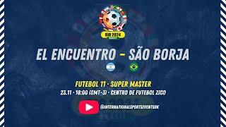 COPA DEL MUNDO AMATEUR - EL ENCUENTRO vs SÃO BORJA / SUPER MASTER (44+)