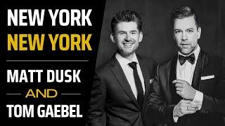 Matt Dusk & Tom Gaebel - New York, New York