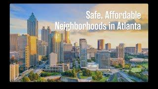 Safe, Affordable Neighborhoods In Atlanta