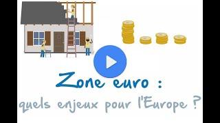 Zone euro : quels enjeux ?