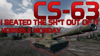 I beated the sh*t out of this tank! Horrible Monday: CS-63 | World of Tanks