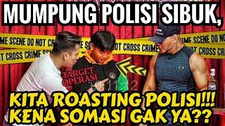 LAGI GINI NEKAT ROASTING POLISI‼️ PAK NIH ORG NYA! EGI HAW, BORIS BOKIR - SOMASI - Podcast