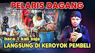 DOA PELARIS DAGANG - CUKUP BACA 1X , DAGANGAN LANGSUNG DI SERBU PEMBELI