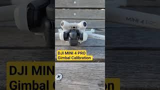 DJI Mini 4 Pro-GIMBAL CALIBRATION #djimini4pro #bloggercmartinez