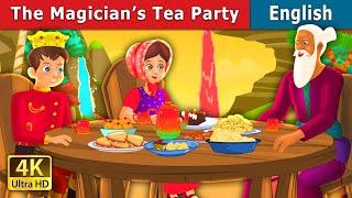 The Magician's Tea Party Story in English | Stories for Teenagers | @EnglishFairyTales