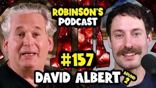 David Albert: The Metaphysics of Quantum Mechanics | Robinson's Podcast #157