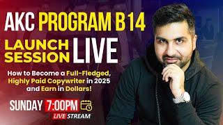 AKC Program (B14) Launch Session LIVE (Roadmap To Become an In-Demand Copywriter in 2025)