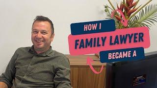 How I became a family lawyer