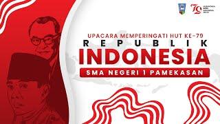  Upacara Memperingati HUT RI ke-79 | SMA Negeri 1 Pamekasan