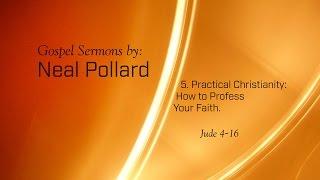 5. Practical Christianity: How to Profess Your Faith