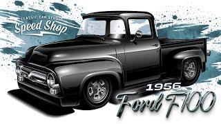 Into & Mock-Up • 56 Ford F100