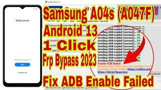 Samsung A04s (A047F) Android 13/1 Click Frp Bypass/Fix ADB Enable Failed|New Trick 2023|100% Working