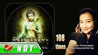 Om Tare Tuttare Ture Soha - 108 times | Phương Nguyên (3 hours: https://youtu.be/6gervdPMt0k)