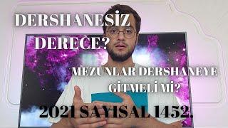 DERSHANESİZ NASIL DERECE YAPTIM? DERSHANEYE GİTMELİ Mİ?DERSHANE GEREKSİZ Mİ? SAYISAL 1452.