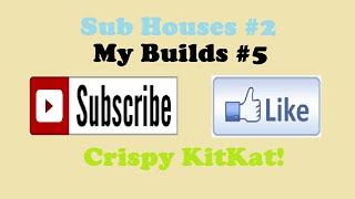 Crispy's House! | Sub Houses #2 | My Builds #5