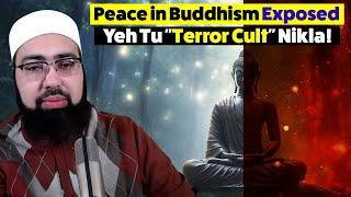 Peace in Buddhism Exposed - Yeh Tu "Terror Cult" Nikla!