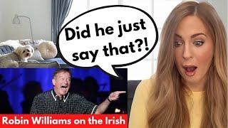 Are Robin Williams Irish Jokes Offensive? Irish Girl Reacts