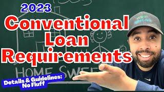 2023 Conventional loan requirements for 1st time homebuyers. A home buying guide.