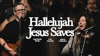 HALLELUJAH JESUS SAVES (LIVE) — Gas Street Music x KXC x Manor Collective