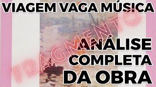 Fragmento da análise de Viagem e Vaga música