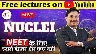 Nuclei I Physics Free lectures l Focus batch l NEET Live