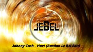 Johnny Cash - Hurt (Bastian Le Bel Edit)