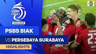 PSBS Biak VS Persebaya Surabaya - Highlights | BRI Liga 1 2024/25