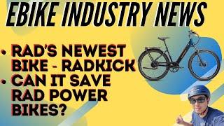 Ebike News - Can The NEW RadKick Save Rad Power Bikes After Another Round of Layoffs?