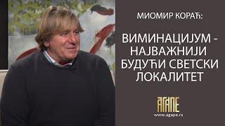 AGAPE:  Miomir Korać  -Viminacijum će biti najznačajniji lokalitet na svetu  (20.12.20)