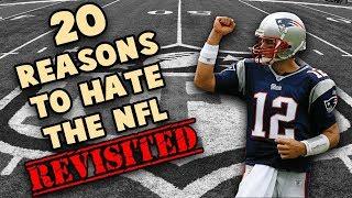 REVISITED: 20 Reasons To Hate The NFL!