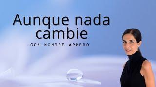 Aunque nada cambie — Un pódcast de psicología y bienestar emocional