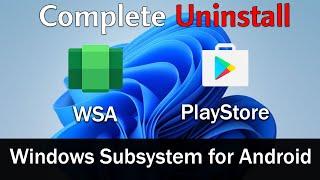 Uninstall Windows Subsystem for Android (WSA) in 2 Minutes! 