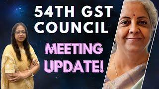 54th GST COUNCIL MEETING UPDATE | CA ANITA AGRAWAL