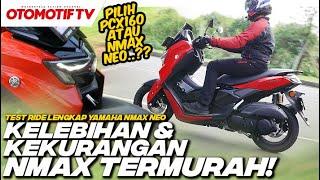 TEST RIDE LENGKAP NMAX TERMURAH..!!! BEDAH KELEBIHAN & KEKURANGAN YAMAHA NMAX NEO l Otomotif TV