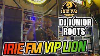 NOVA IRIE FM VIP LION NVA SEQUÊNCIA OUSADA COM DJ JÚNIOR ROOTS