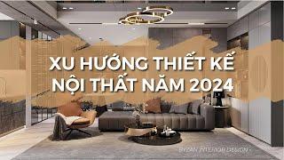 XU HƯỚNG THIẾT KẾ NỘI THẤT HIỆN ĐẠI 2024 - BYZAN DESIGN