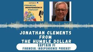 Jonathan Clements, The Humble Dollar - Captain Fi Financial Independence Podcast