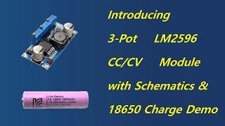 How to charge 18650 battery using 3-Pot LM2596 Module with Demo and Schematics