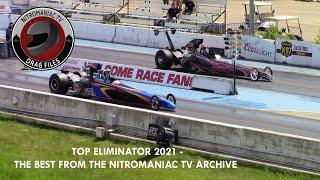 TOP ELIMINATOR 2021 - THE BEST FROM THE NITROMANIAC TV ARCHIVE